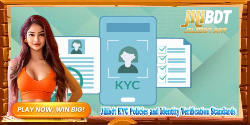 Jilibdt KYC Policies and Identity Verification Standards