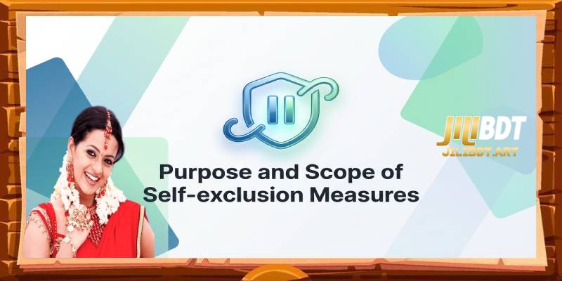 Purpose and Scope of Self-exclusion Measures